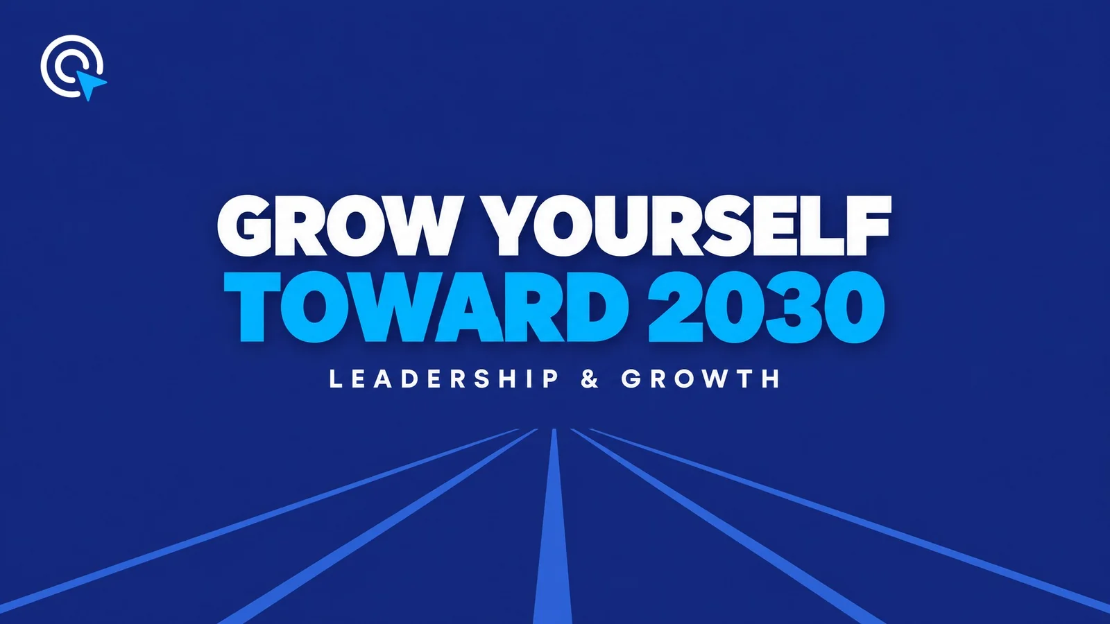 Royal blue title card reading "Grow yourself toward 2030" over running lanes, labeled Leadership & growth.