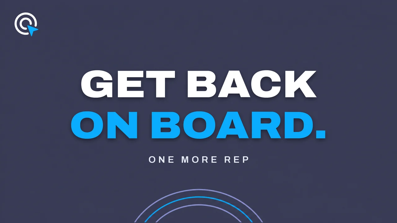 Slate gray title card reading "Get back on board." in white and bright blue, with concentric arcs rising from the bottom edge, labeled One More Rep.