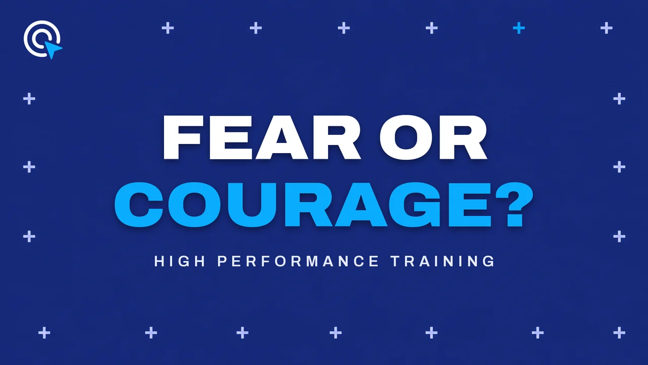 Royal blue title card reading "Fear or courage?" in white and bright blue, framed by rows of small plus marks, labeled High Performance Training.