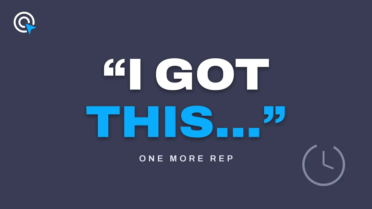 Slate title card reading "I got this..." in large quotation marks, with a faint clock outline, labeled One More Rep.