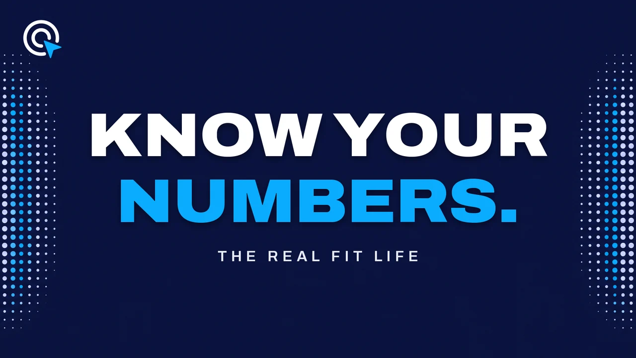 Deep navy title card reading "Know your numbers." between bands of blue halftone dots, labeled The REAL FIT Life.